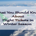 What You Should Know About Flight Tickets in Winter Season